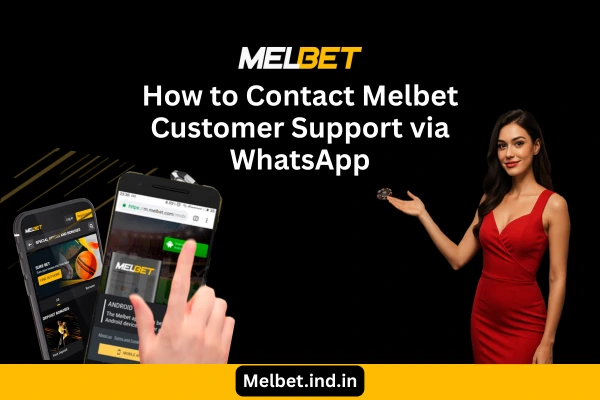How to Contact Melbet Customer Support via WhatsApp