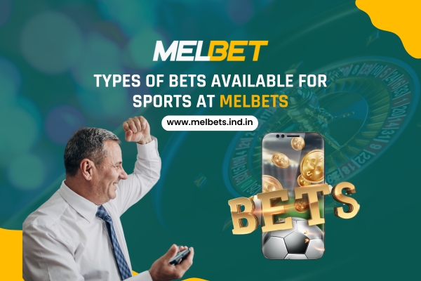 Types of Bets availaible for sports at Melbets