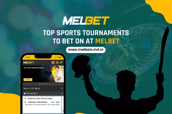 Top Sports Tournaments to bet on at Melbet
