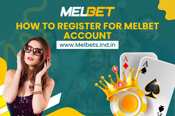 How To Register For Melbet Account