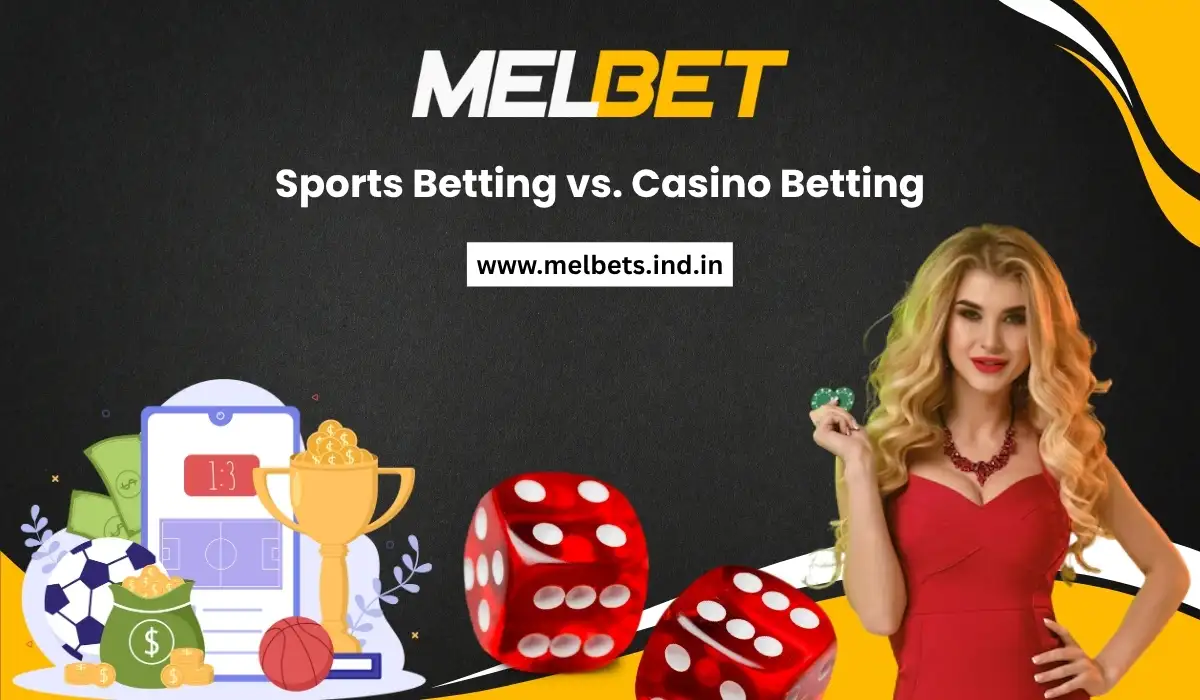 Sports Betting vs. Casino Betting