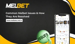 Common Melbet Issues & How They Are Resolved