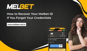 How to Recover Your Melbet ID If You Forget Your Credentials
