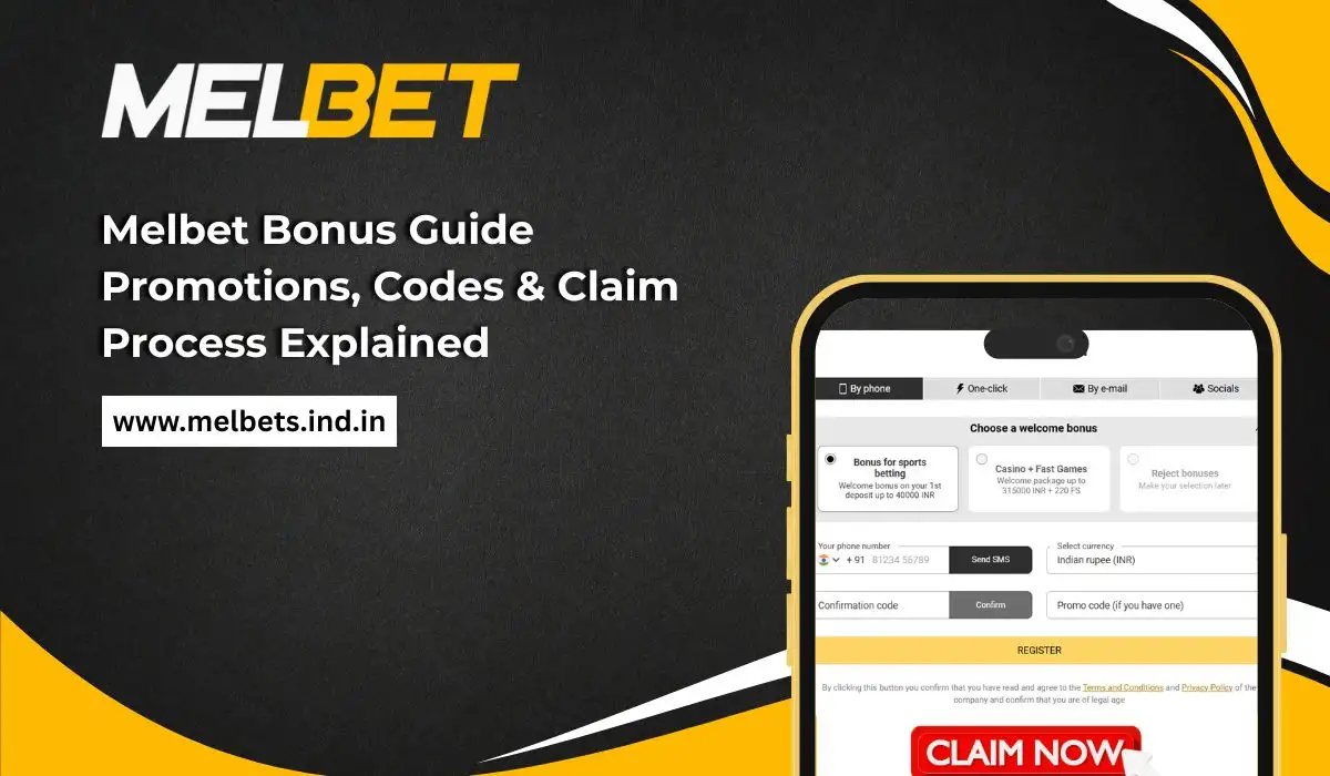 Melbet Bonus Guide: Promotions, Codes & Claim Process Explained