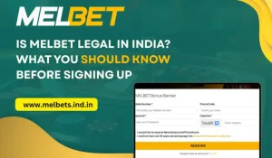 Is Melbet Legal in India? What You Should Know Before Signing Up